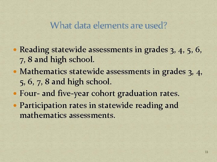 What data elements are used? Reading statewide assessments in grades 3, 4, 5, 6,