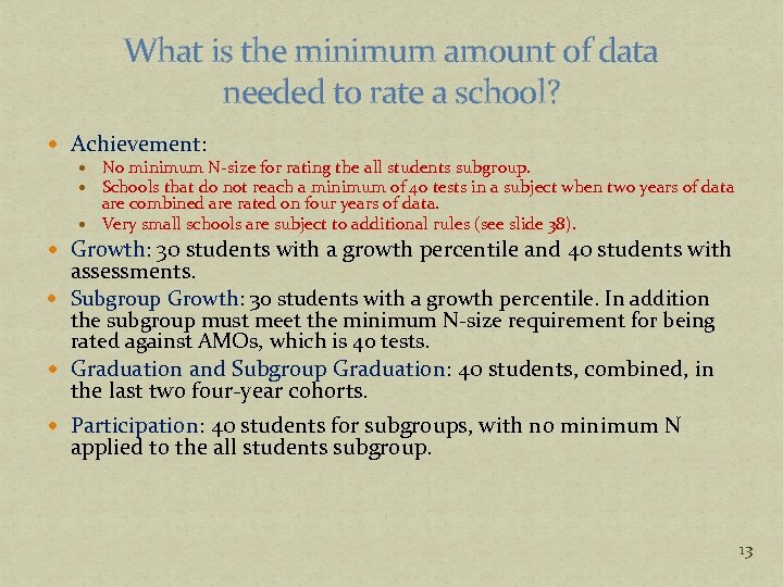 What is the minimum amount of data needed to rate a school? Achievement: No