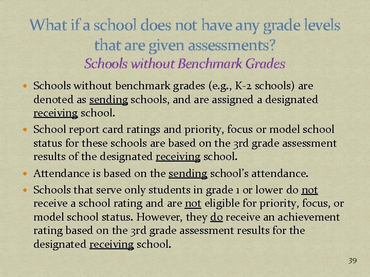 What if a school does not have any grade levels that are given assessments?