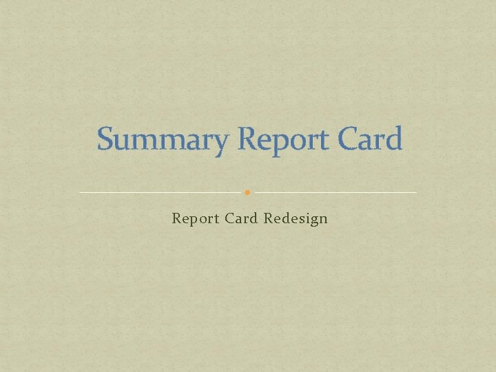 Summary Report Card Redesign 