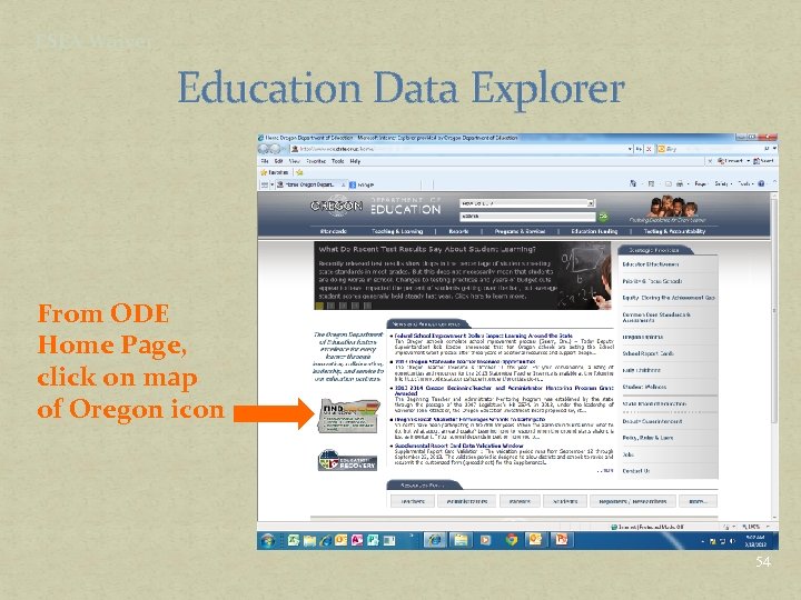 ESEA Waiver Education Data Explorer From ODE Home Page, click on map of Oregon