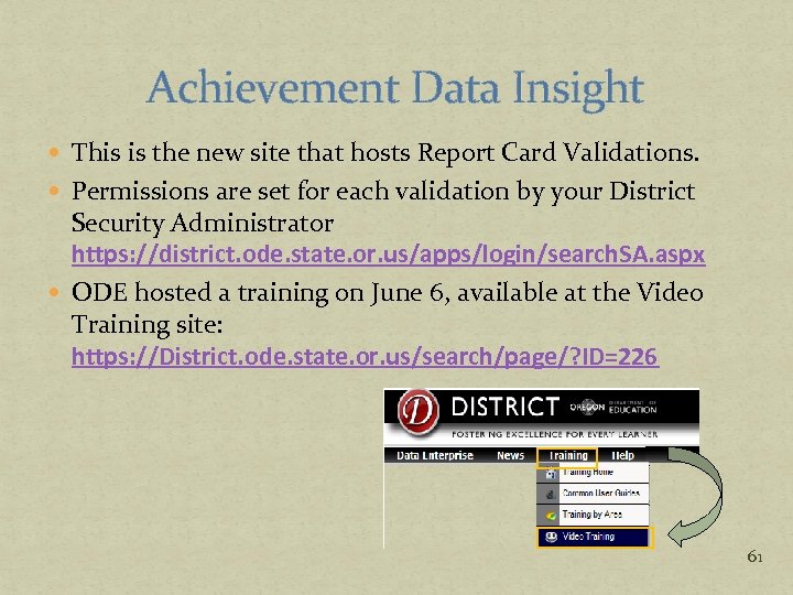 Achievement Data Insight This is the new site that hosts Report Card Validations. Permissions