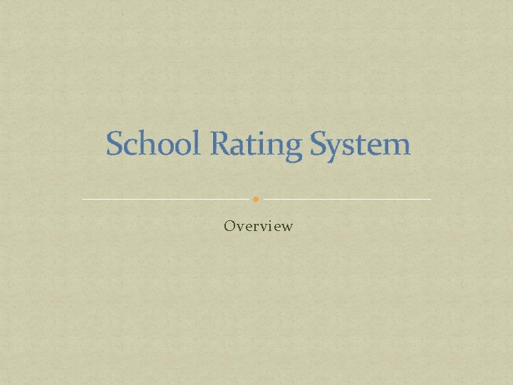 School Rating System Overview 
