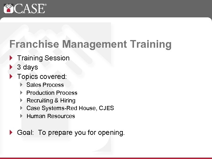 Franchise Management Training } Training Session } 3 days } Topics covered: } }