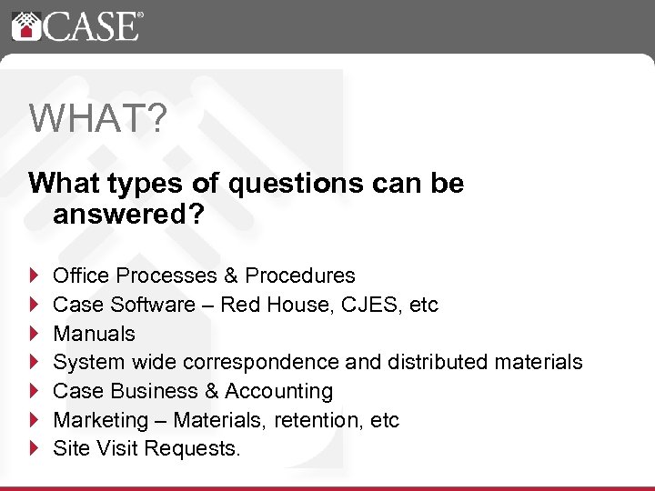 WHAT? What types of questions can be answered? } } } } Office Processes