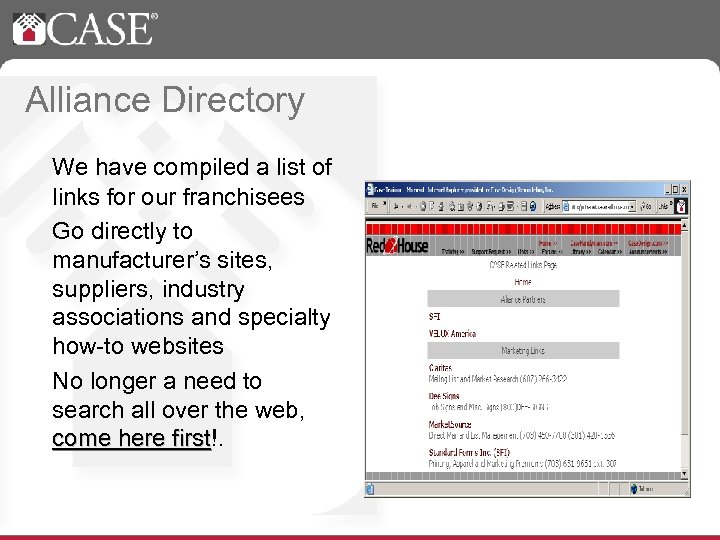 Alliance Directory We have compiled a list of links for our franchisees Go directly
