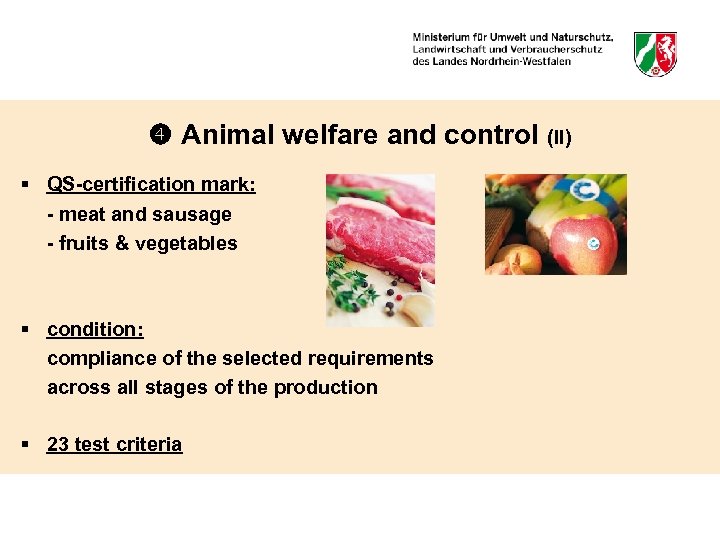  Animal welfare and control (II) § QS-certification mark: - meat and sausage -