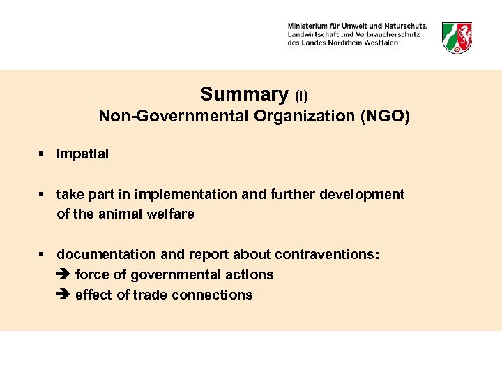 Summary (I) Non-Governmental Organization (NGO) § impatial § take part in implementation and further