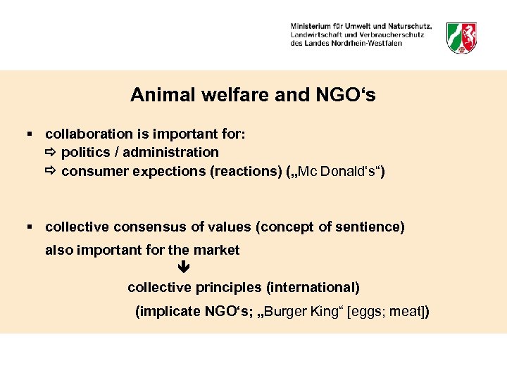 Animal welfare and NGO‘s § collaboration is important for: politics / administration consumer expections
