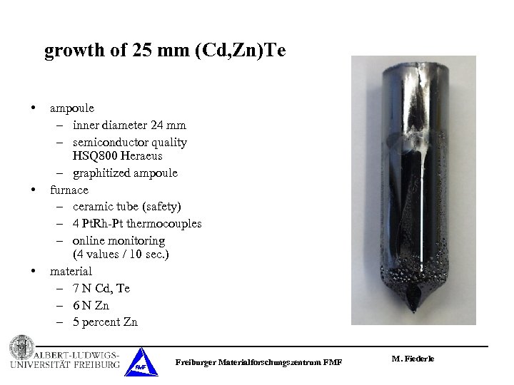 growth of 25 mm (Cd, Zn)Te • • • ampoule – inner diameter 24