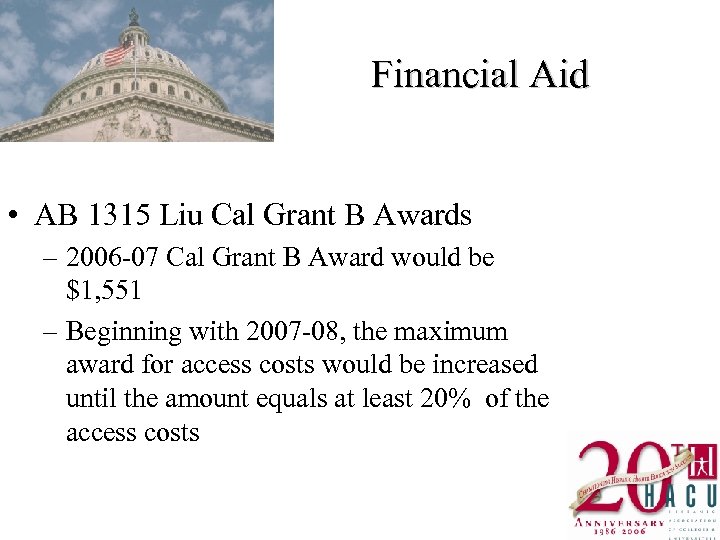 Financial Aid • AB 1315 Liu Cal Grant B Awards – 2006 -07 Cal