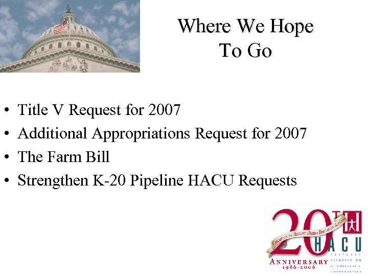 Where We Hope To Go • • Title V Request for 2007 Additional Appropriations