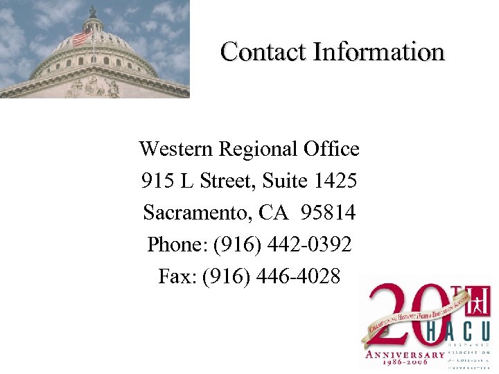 Contact Information Western Regional Office 915 L Street, Suite 1425 Sacramento, CA 95814 Phone: