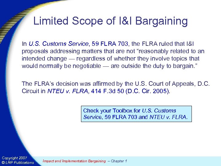 Limited Scope of I&I Bargaining In U. S. Customs Service, 59 FLRA 703, the