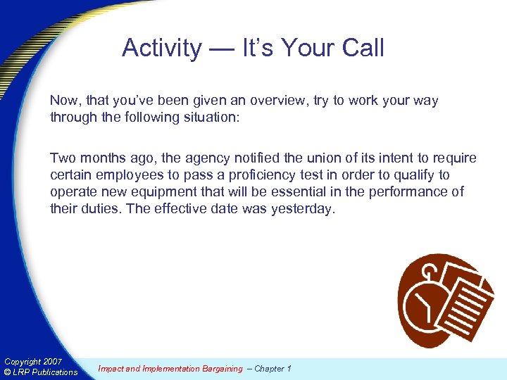 Activity — It’s Your Call Now, that you’ve been given an overview, try to