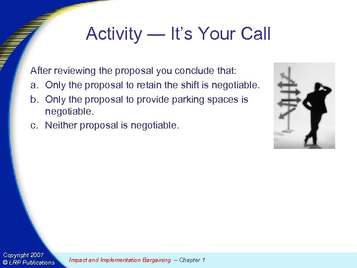 Activity — It’s Your Call After reviewing the proposal you conclude that: a. Only