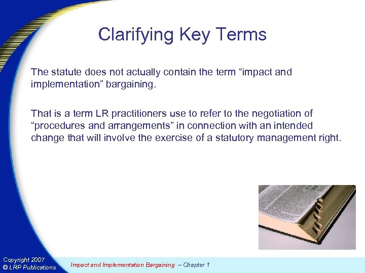 Clarifying Key Terms The statute does not actually contain the term “impact and implementation”