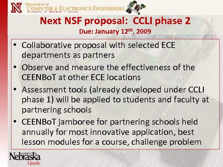Next NSF proposal: CCLI phase 2 Due: January 12 th, 2009 • Collaborative proposal