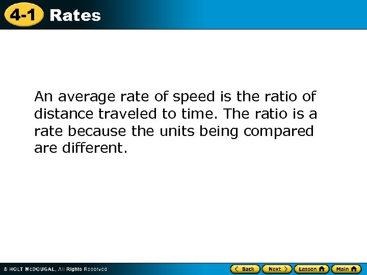 4 -1 Rates An average rate of speed is the ratio of distance traveled