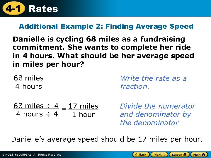 4 -1 Rates Additional Example 2: Finding Average Speed Danielle is cycling 68 miles