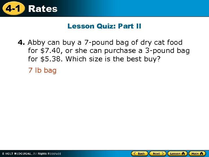 4 -1 Rates Lesson Quiz: Part II 4. Abby can buy a 7 -pound