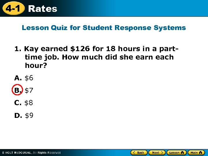 4 -1 Rates Lesson Quiz for Student Response Systems 1. Kay earned $126 for