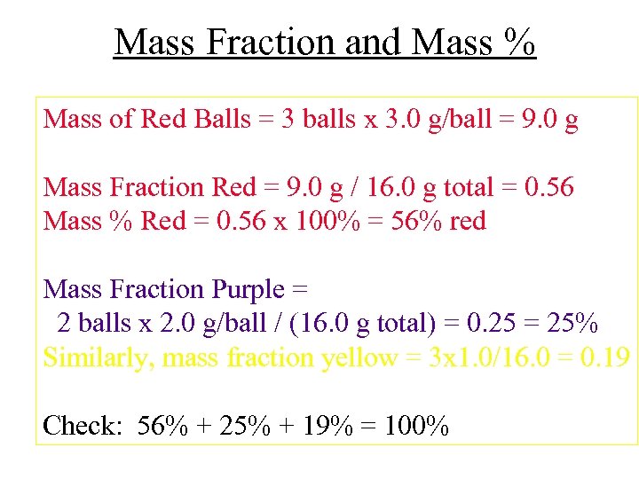 Mass Fraction and Mass % Mass of Red Balls = 3 balls x 3.