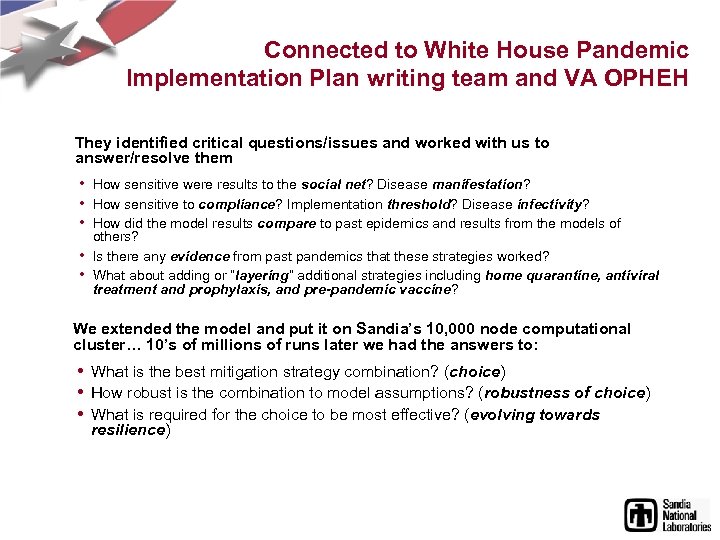 Connected to White House Pandemic Implementation Plan writing team and VA OPHEH They identified