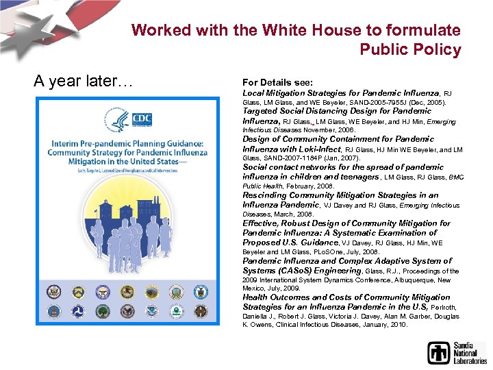 Worked with the White House to formulate Public Policy A year later… For Details