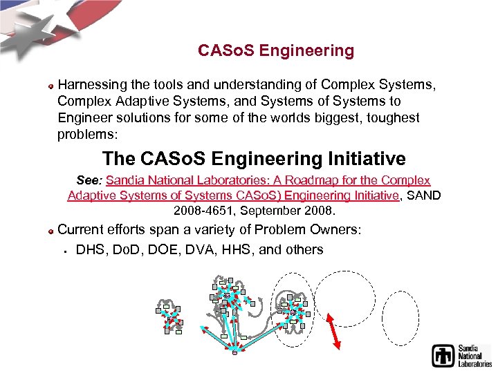 CASo. S Engineering Harnessing the tools and understanding of Complex Systems, Complex Adaptive Systems,