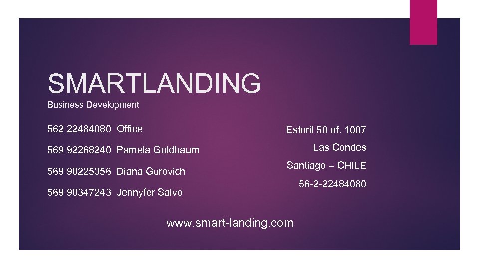 SMARTLANDING Business Development 562 22484080 Office Estoril 50 of. 1007 Las Condes 569 92268240