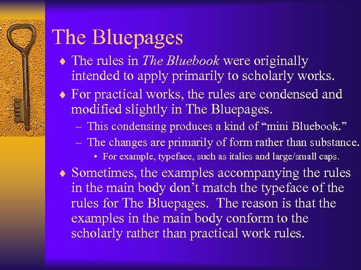 The Bluepages ¨ The rules in The Bluebook were originally intended to apply primarily