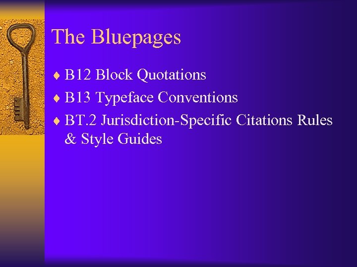 The Bluepages ¨ B 12 Block Quotations ¨ B 13 Typeface Conventions ¨ BT.