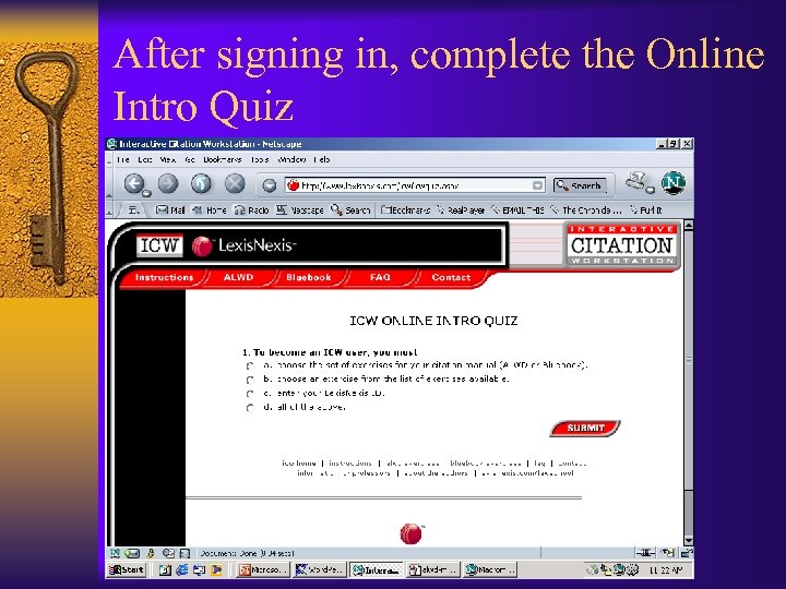 After signing in, complete the Online Intro Quiz 