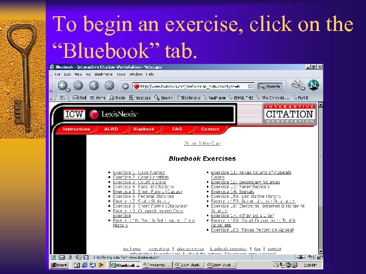 To begin an exercise, click on the “Bluebook” tab. 