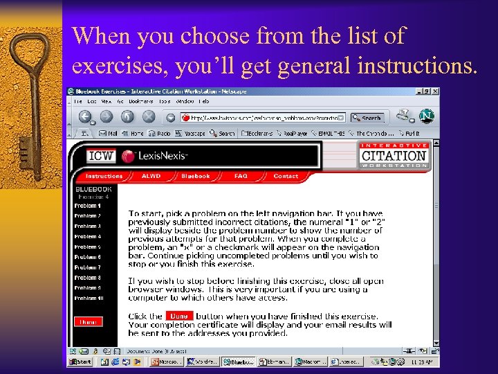 When you choose from the list of exercises, you’ll get general instructions. 