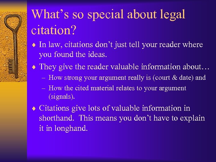 What’s so special about legal citation? ¨ In law, citations don’t just tell your