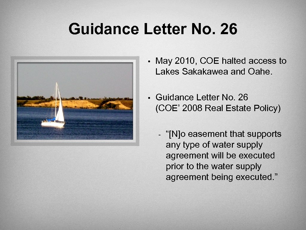 Guidance Letter No. 26 • May 2010, COE halted access to Lakes Sakakawea and