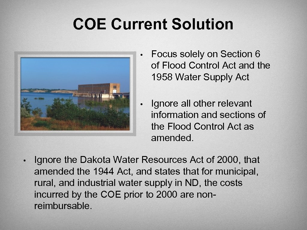 COE Current Solution • • • Focus solely on Section 6 of Flood Control