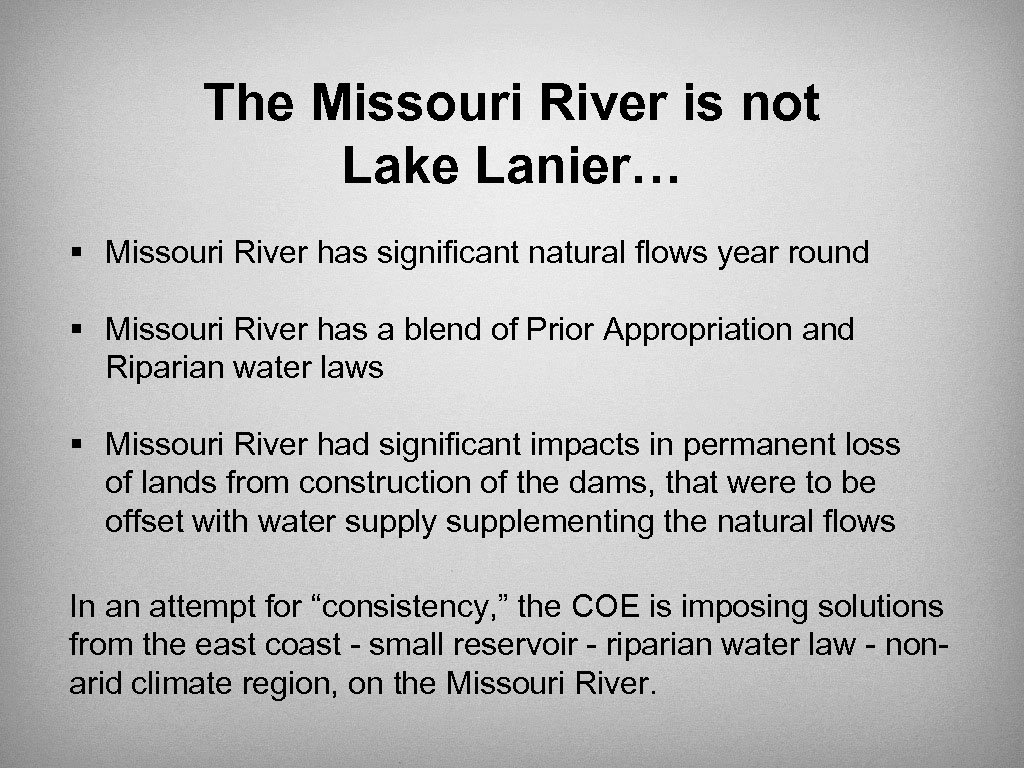 The Missouri River is not Lake Lanier… § Missouri River has significant natural flows