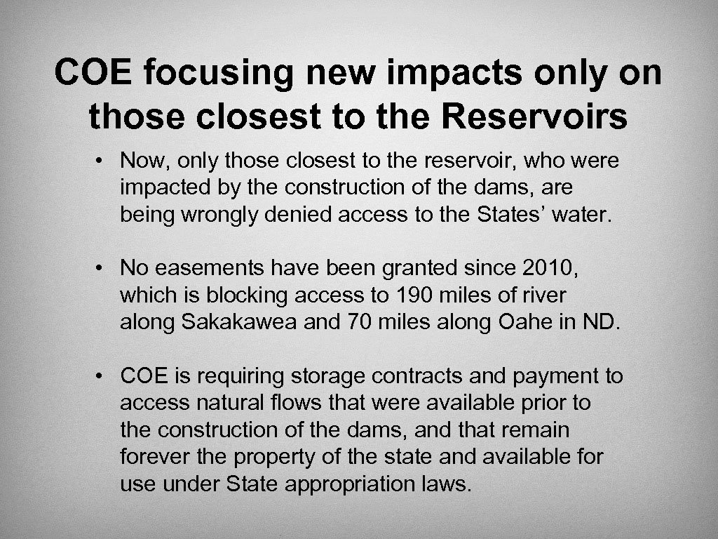 COE focusing new impacts only on those closest to the Reservoirs • Now, only