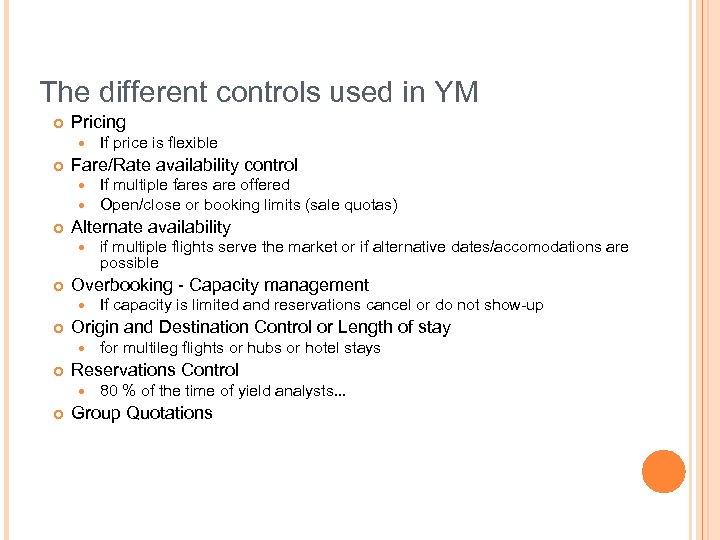The different controls used in YM ¢ Pricing ¢ Fare/Rate availability control ¢ for