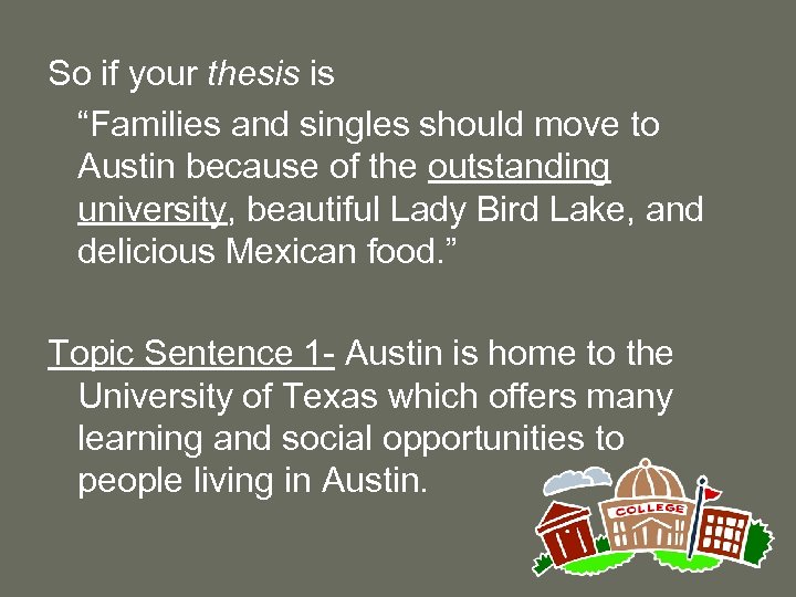So if your thesis is “Families and singles should move to Austin because of