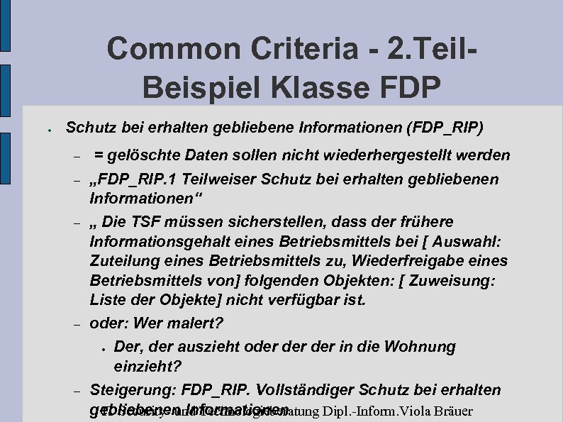 Common Criteria - 2. Teil. Beispiel Klasse FDP ● Schutz bei erhalten gebliebene Informationen