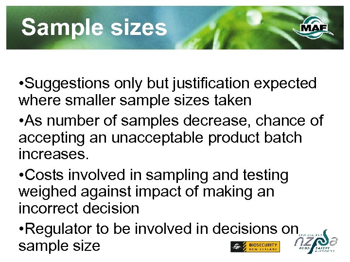 Sample sizes • Suggestions only but justification expected where smaller sample sizes taken •