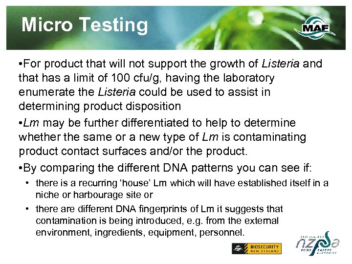 Micro Testing • For product that will not support the growth of Listeria and