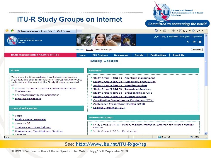 ITU-R Study Groups on Internet See: http: //www. itu. int/ITU-R/go/rsg ITU/WMO Seminar on Use