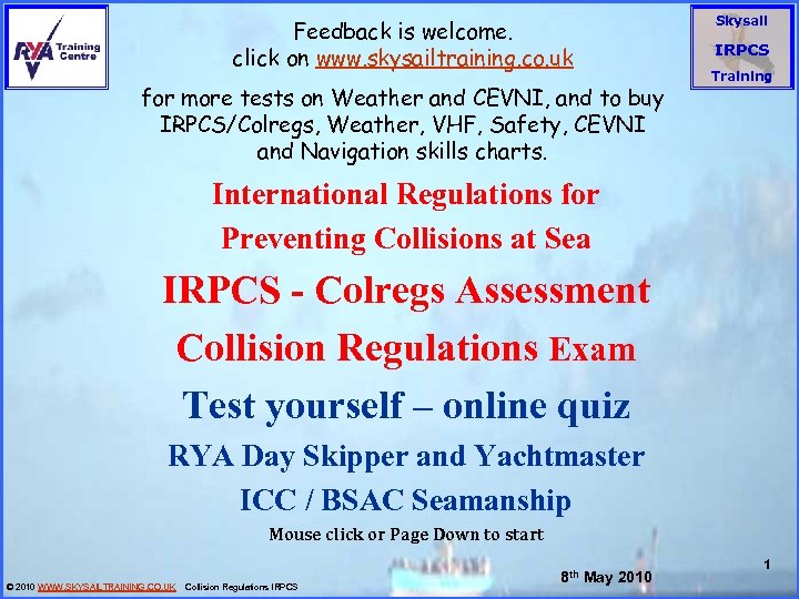 Feedback is welcome. click on www. skysailtraining. co. uk for more tests on Weather