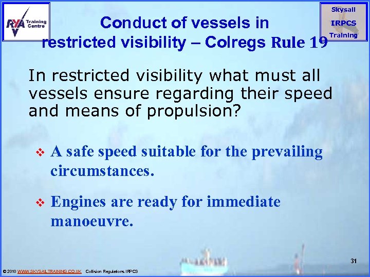 Skysail IRPCS Conduct of vessels in restricted visibility – Colregs Rule 19 Training In