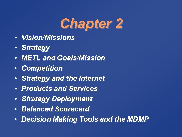 Chapter 2 • • • Vision/Missions Strategy METL and Goals/Mission Competition Strategy and the